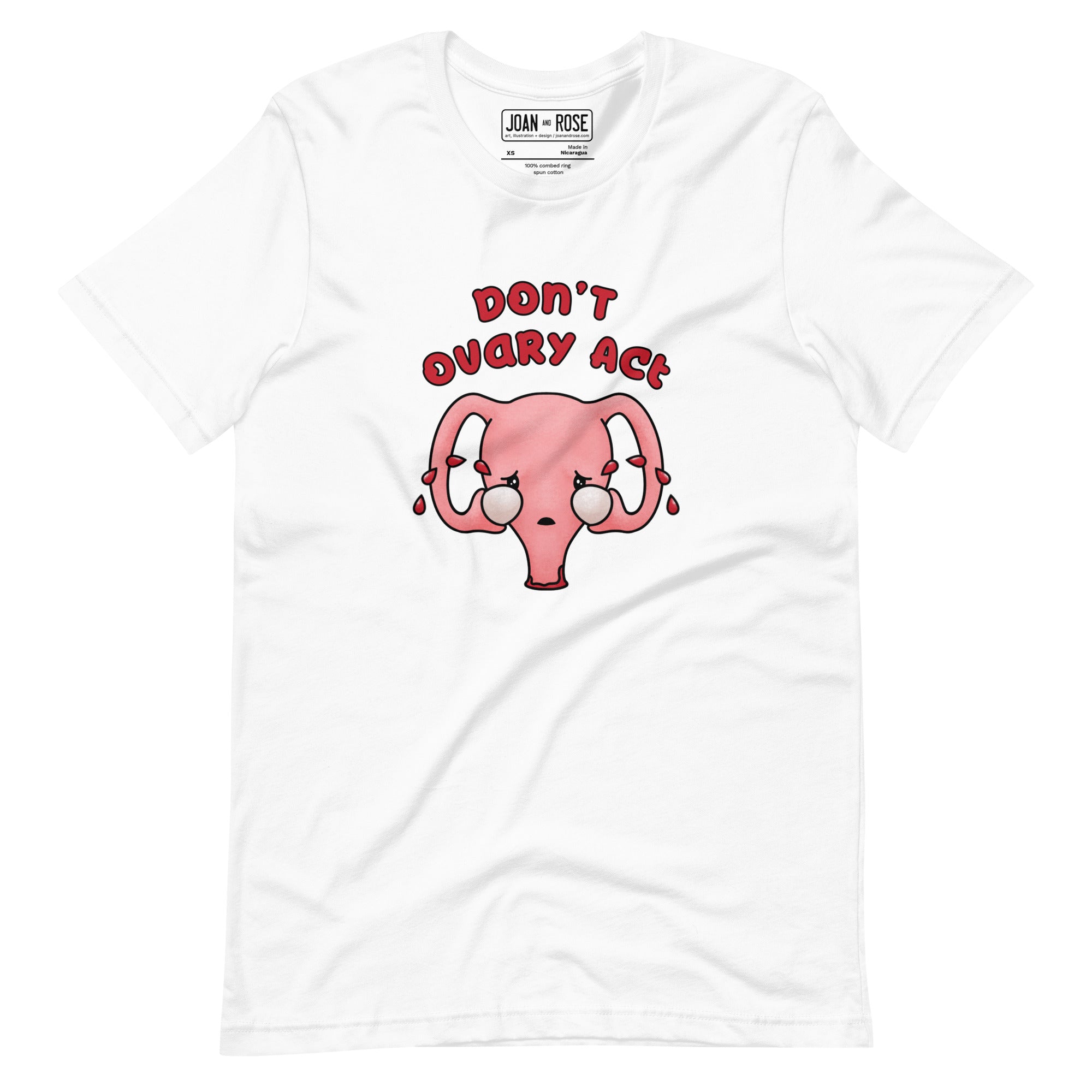 White version of Don't Ovary Act t-shirt